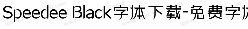 Speedee Black字体下载字体转换